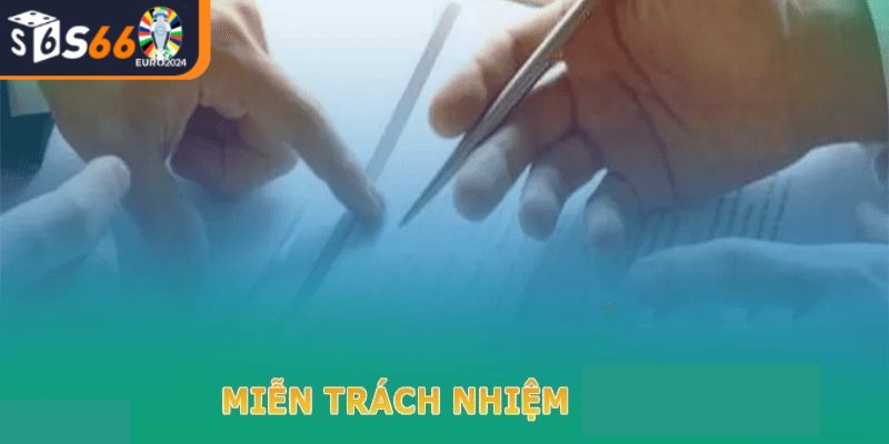 Game thủ có quyền miễn trừ trách nhiệm trong trường hợp cụ thể